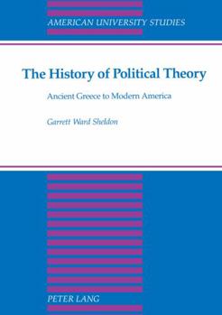 Paperback The History of Political Theory: Ancient Greece to Modern America Book