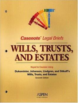 Paperback Casenote Legal Briefs: Wills, Trusts, and Estates, Keyed to Dukeminier, Johanson, Lindgren and Sitkoff Book