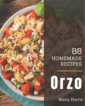 Paperback 88 Homemade Orzo Recipes: Discover Orzo Cookbook NOW! Book