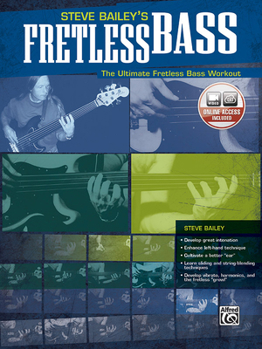 Paperback Steve Bailey's Fretless Bass: The Ultimate Fretless Bass Workout, Book & Online Video [With DVD] Book