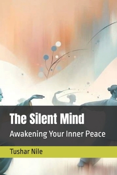 Paperback The Silent Mind: Awakening Your Inner Peace Book