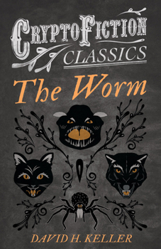 Paperback The Worm (Cryptofiction Classics - Weird Tales of Strange Creatures) Book