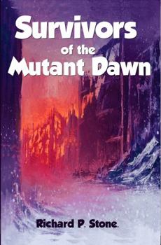 Paperback Survivors Of the Mutant Dawn: Book One (The Survivors) Book