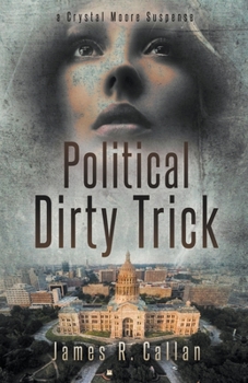 Paperback Political Dirty Trick, A Crystal Moore Suspense Book