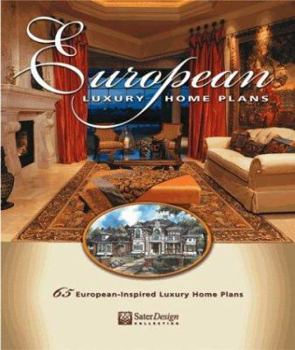 Paperback European Luxury Home Plans: 65 European-Inspired Luxury Home Plans Book