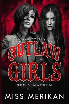 Paperback Outlaw Girls: Smoke Valley MC Book