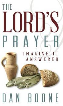 Paperback The Lord's Prayer: Imagine It Answered Book