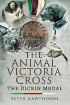 Paperback The Animal Victoria Cross: The Dickin Medal Book