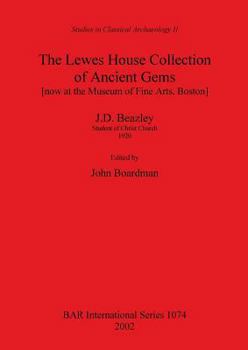 Paperback The Lewes House Collection of Ancient Gems [now at the Museum of Fine Arts, Boston] by J.D. Beazley, Student of Christ Church, 1920 Book