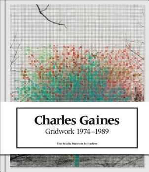Hardcover Charles Gaines: Gridwork 1974-1989 Book