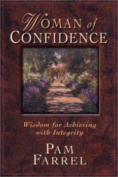 Paperback Women of Confidence: Wisdom for Achieving with Integrity Book
