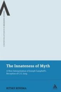 Paperback The Innateness of Myth: A New Interpretation of Joseph Campbell's Reception of C.G. Jung Book