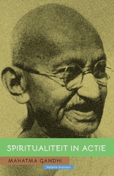 Paperback Mahatma Gandhi: Spiritualiteit in actie [Dutch] Book