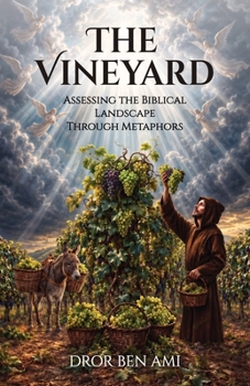 Paperback The Vineyard, Assessing the Biblical Landscape Through Metaphors Book