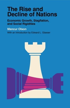 Paperback The Rise and Decline of Nations: Economic Growth, Stagflation, and Social Rigidities Book