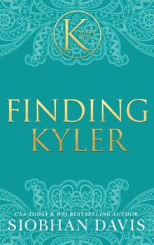 Finding Kyler: An Angsty Enemies-to-Lovers Forbidden Romance (The Kennedy Boys®)