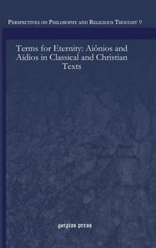 Hardcover Terms for Eternity: Aiônios and Aïdios in Classical and Christian Texts Book