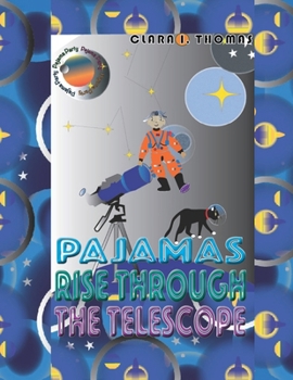 Pajamas Rise Through The Telescope (Pajama Party Series)