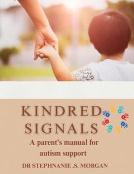 KINDRED SIGNALS A Parent’s Manual for Autism Support