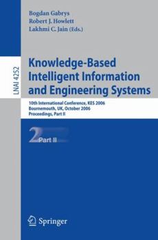 Paperback Knowledge-Based Intelligent Information and Engineering Systems: 10th International Conference, Kes 2006, Bournemouth, Uk, October 9-11 2006, Proceedi Book