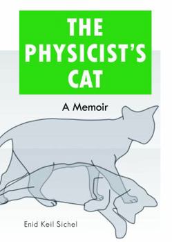 Paperback The Physicist's Cat: A Memoir Book