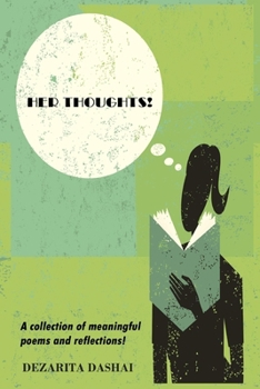 Paperback Her Thoughts! A collection of meaningful poems and reflections! Book