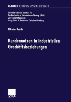 Paperback Kundennutzen in Industriellen Geschäftsbeziehungen [German] Book