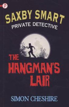 The Hangman's Lair - Book #4 of the Saxby Smart, Private Detective
