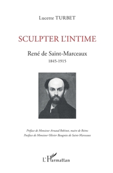 Paperback Sculpter l'intime: René de Saint-Marceaux 1845-1915 [French] Book