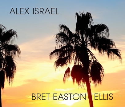Hardcover Alex Israel Bret Easton Ellis Book