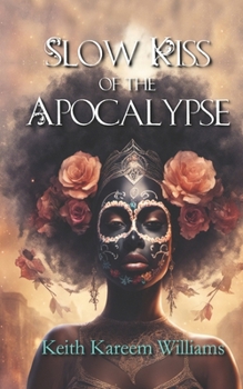 Paperback Slow Kiss of the Apocalypse Book