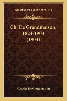 Paperback Ch. De Grandmaison, 1824-1903 (1904) [French] Book