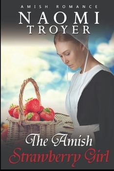 Paperback The Amish Strawberry Girl Book