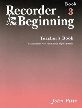 Paperback Recorder from the Beginning - Teacher's Book 3: Full Color Edition Book