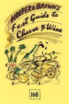 Paperback Hooper and Brown's Fast Guide To Cheese And Wine Book