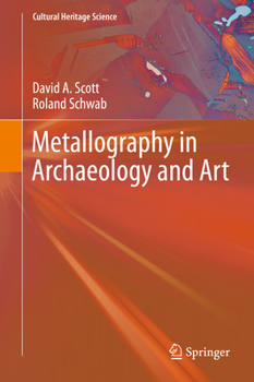 Hardcover Metallography in Archaeology and Art Book