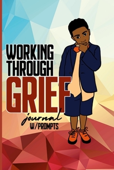 Paperback Working Through Grief: A boy's Journey Book