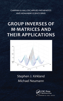 Paperback Group Inverses of M-Matrices and Their Applications Book