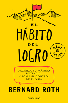 Paperback El Hábito del Logro: Alcanza Tu Máximo Potencial Y Toma El Control de Tu Vida / The Achievement Habit [Spanish] Book