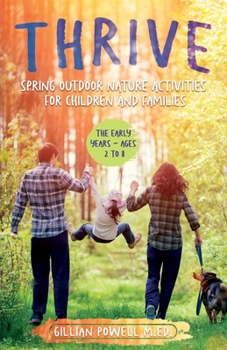 Paperback Thrive Spring Outdoor Nature Activities for Children and Families Book