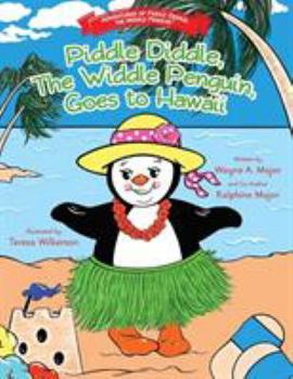 Paperback Piddle Diddle, The Widdle Penguin, Goes to Hawaii: The Adventures of Piddle Diddle, The Widdle Penguin Book