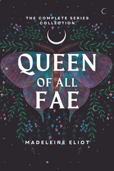 Queen of All Fae: The Complete Series Collection