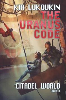 Paperback The URANUS Code (Citadel World Book #1) Book