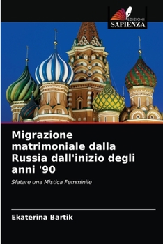 Paperback Migrazione matrimoniale dalla Russia dall'inizio degli anni '90 [Italian] Book