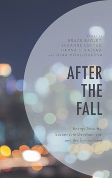 Hardcover After the Fall: Energy Security, Sustainable Development, and the Environment Book
