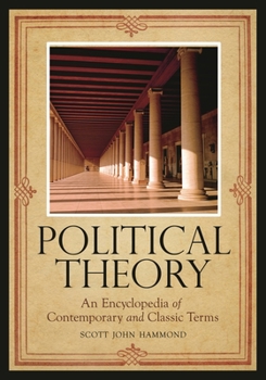 Hardcover Political Theory: An Encyclopedia of Contemporary and Classic Terms Book