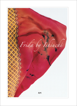 Hardcover Frida by Ishiuchi Book