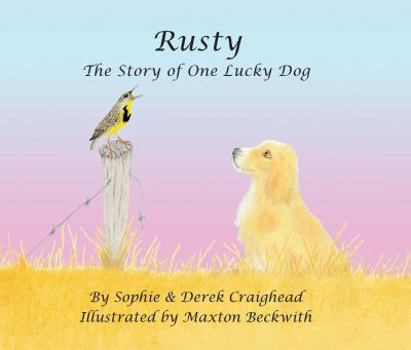 Hardcover Rusty: The Story of One Lucky Dog Book