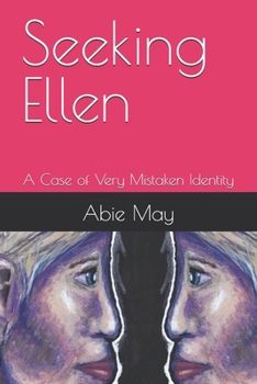 Seeking Ellen: A Case of Very Mistaken Identity