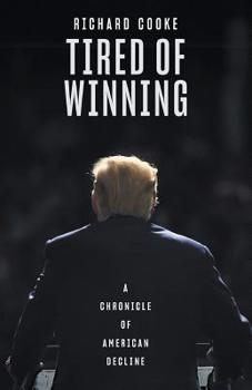 Paperback Tired of Winning: A Chronicle of American Decline Book